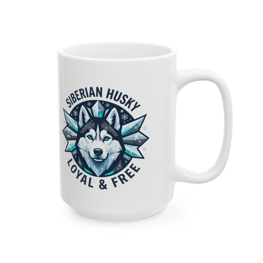 "Siberian Husky Loyal & Free" White Ceramic Mug
