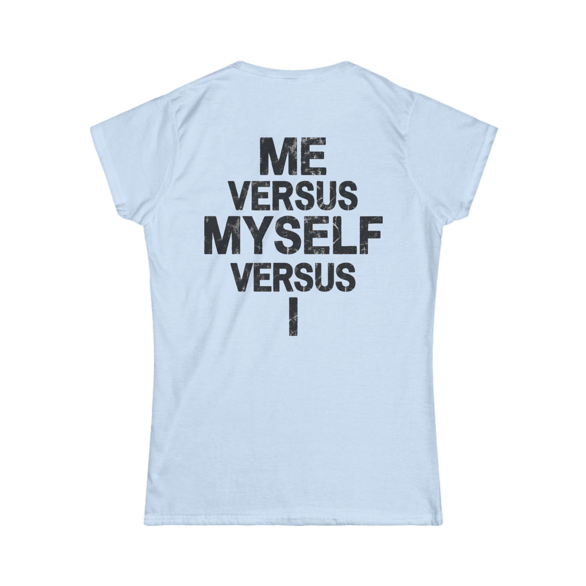 Color: Light Blue | Me vs Myself vs I Women's Tee