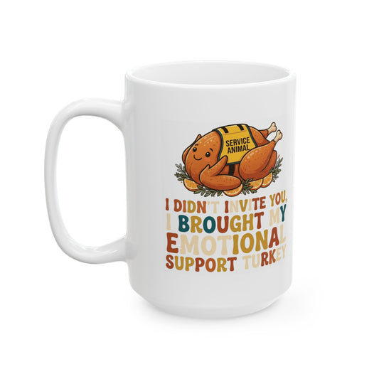 "Emotional Support Turkey" White Ceramic Mug