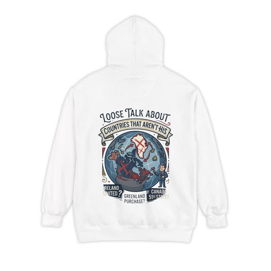 Color: White | Loose Talk About Countries That Aren't His Garment-Dyed Hoodie