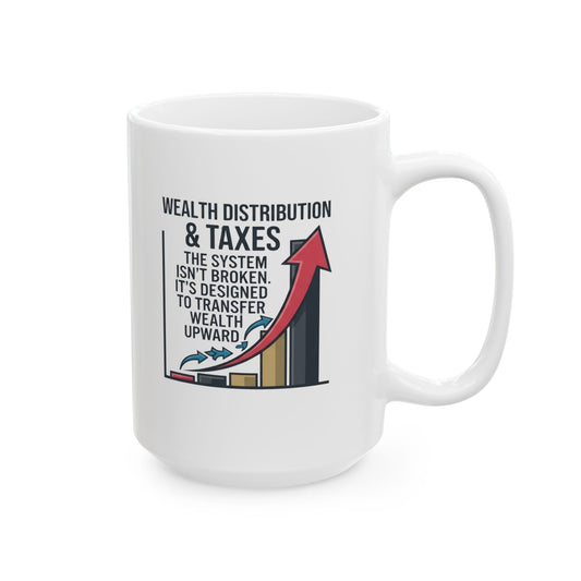 "Protest Series - Follow The Money" White Ceramic Mug