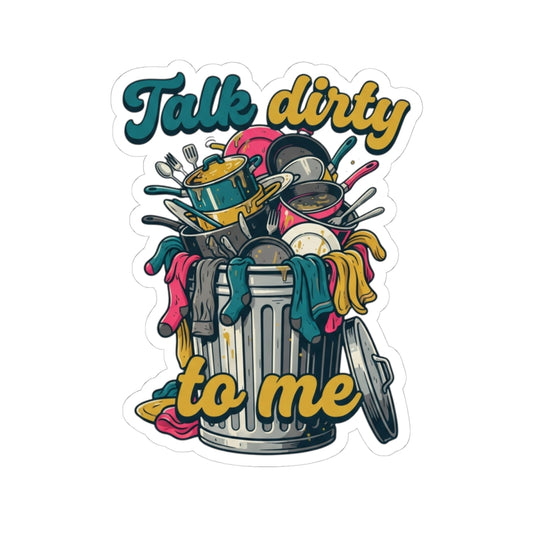 "Talk Dirty to Me" Sticker — Main