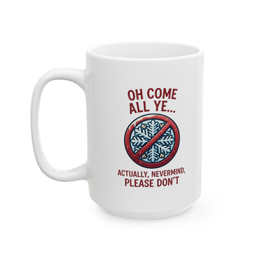 "Oh Come All Ye" White Ceramic Mug