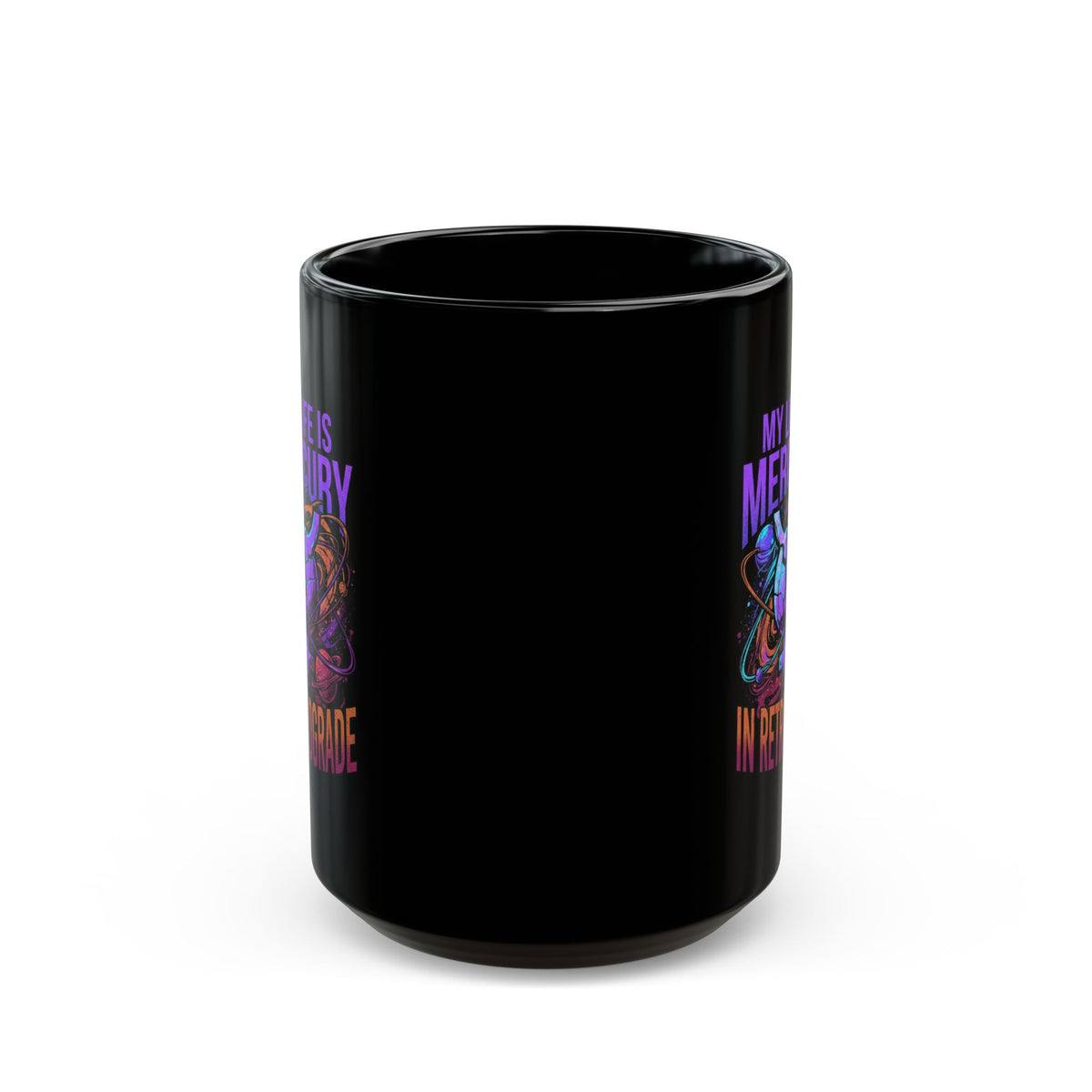"My Life Is Mercury in Retrograde" Black Ceramic Mug