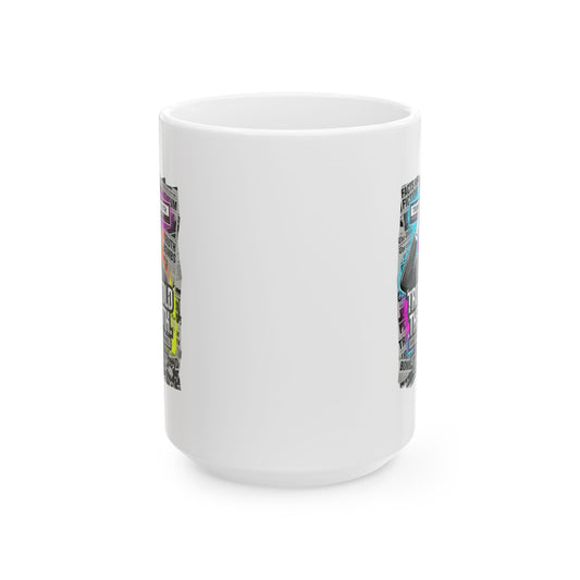 "Trump Told The Truth" White Ceramic Mug