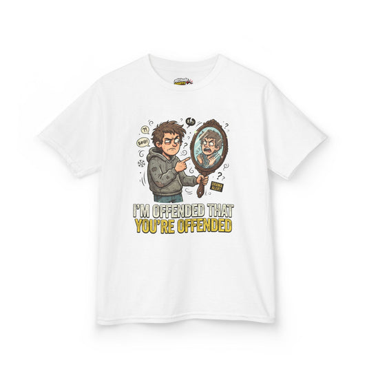 Color: White | I'm Offended That You're Offended Kids Tee