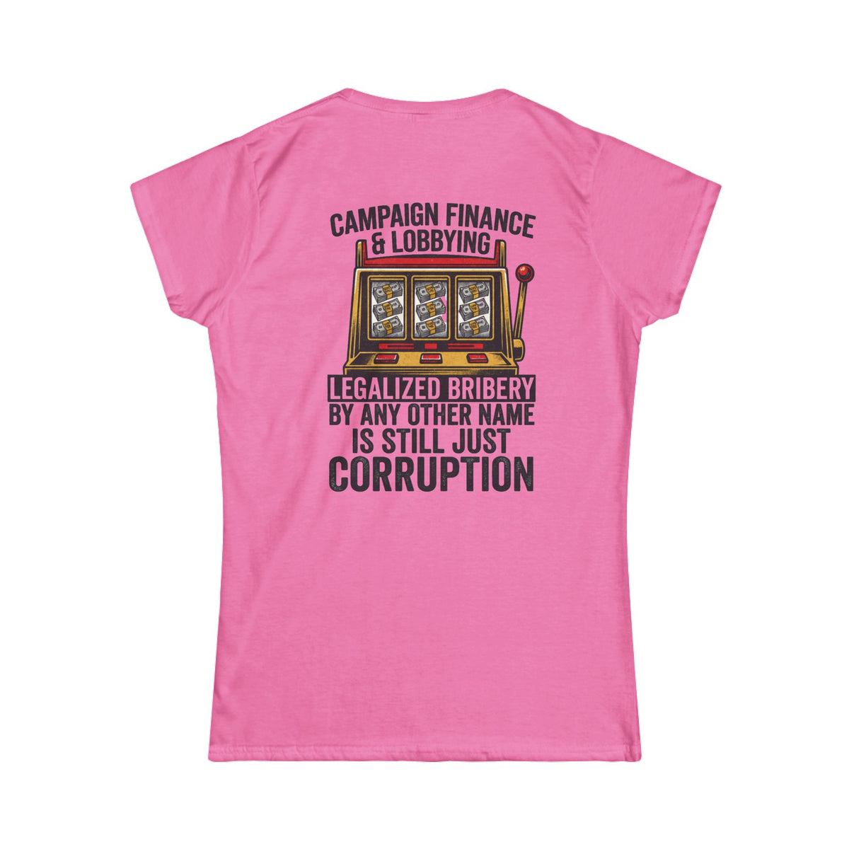 "Protest Series - Get Money Out Of Politics" Women's Tee