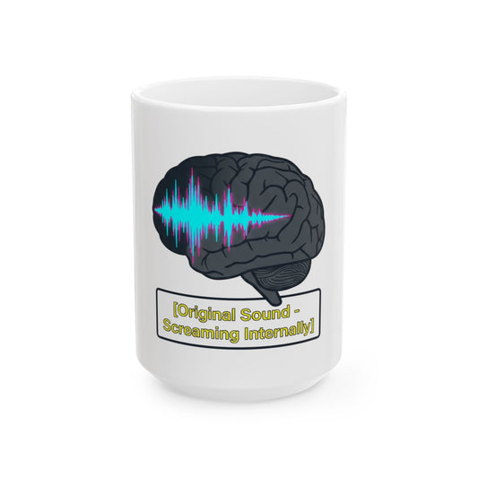 "Screaming Internally" White Ceramic Mug