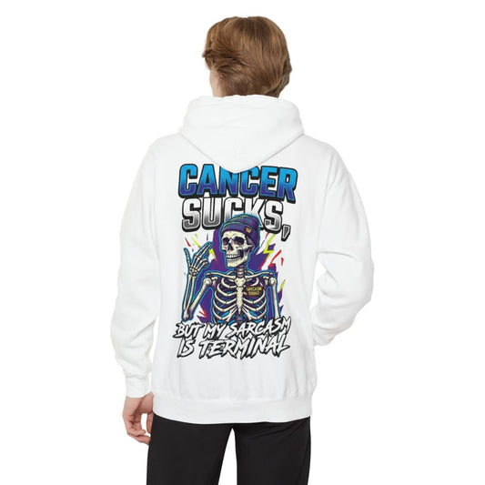Color: White | Cancer Sucks But My Sarcasm Is Terminal Garment-Dyed Hoodie