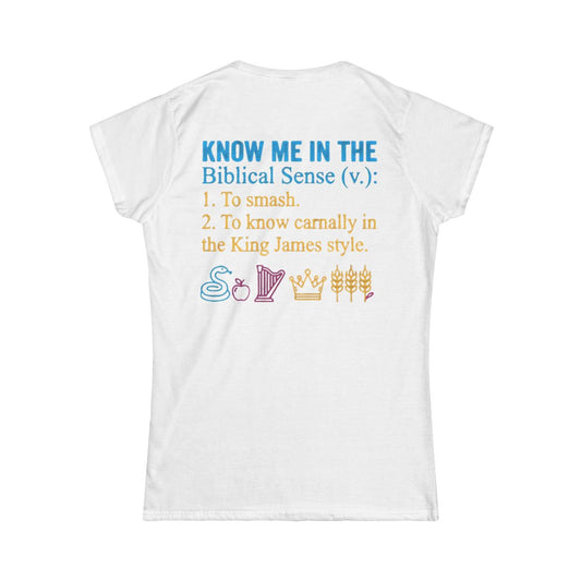 Color: White | Good Book Series Know Me In The Biblical Sense Women's Tee