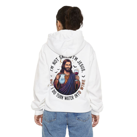 Color: White | I'm Not Saying I'm Jesus Garment-Dyed Hoodie