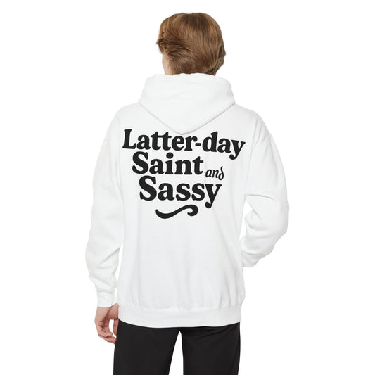 Color: White | Latter Day Saint and Sassy Garment-Dyed Hoodie