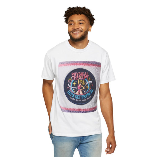 Color: White | Let's Get Physical Unisex Garment-Dyed Tee