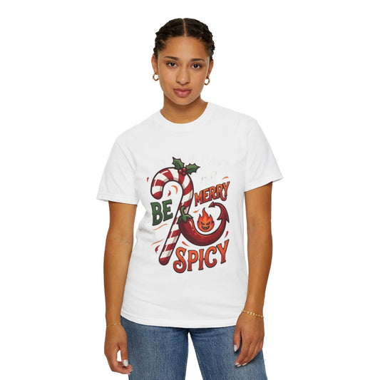 Color: White | May Your Days Be Merry and Spicy Unisex Garment-Dyed Tee