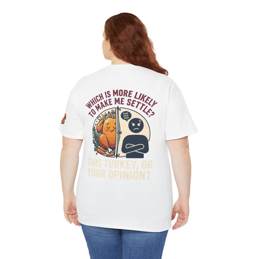 Color: White | This Turikey Or Your Opinion Premium Graphic Tee
