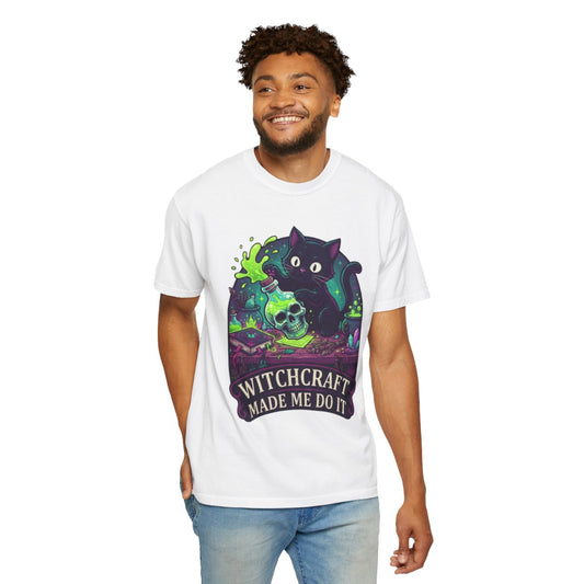 Color: White | Witchcraft Made Me Do It Unisex Garment-Dyed Tee