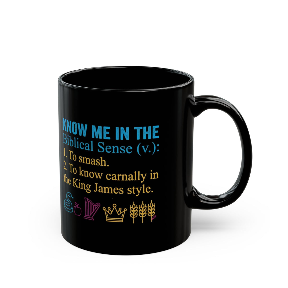 "Good Book Series Know Me In The Biblical Sense" Black Ceramic Mug