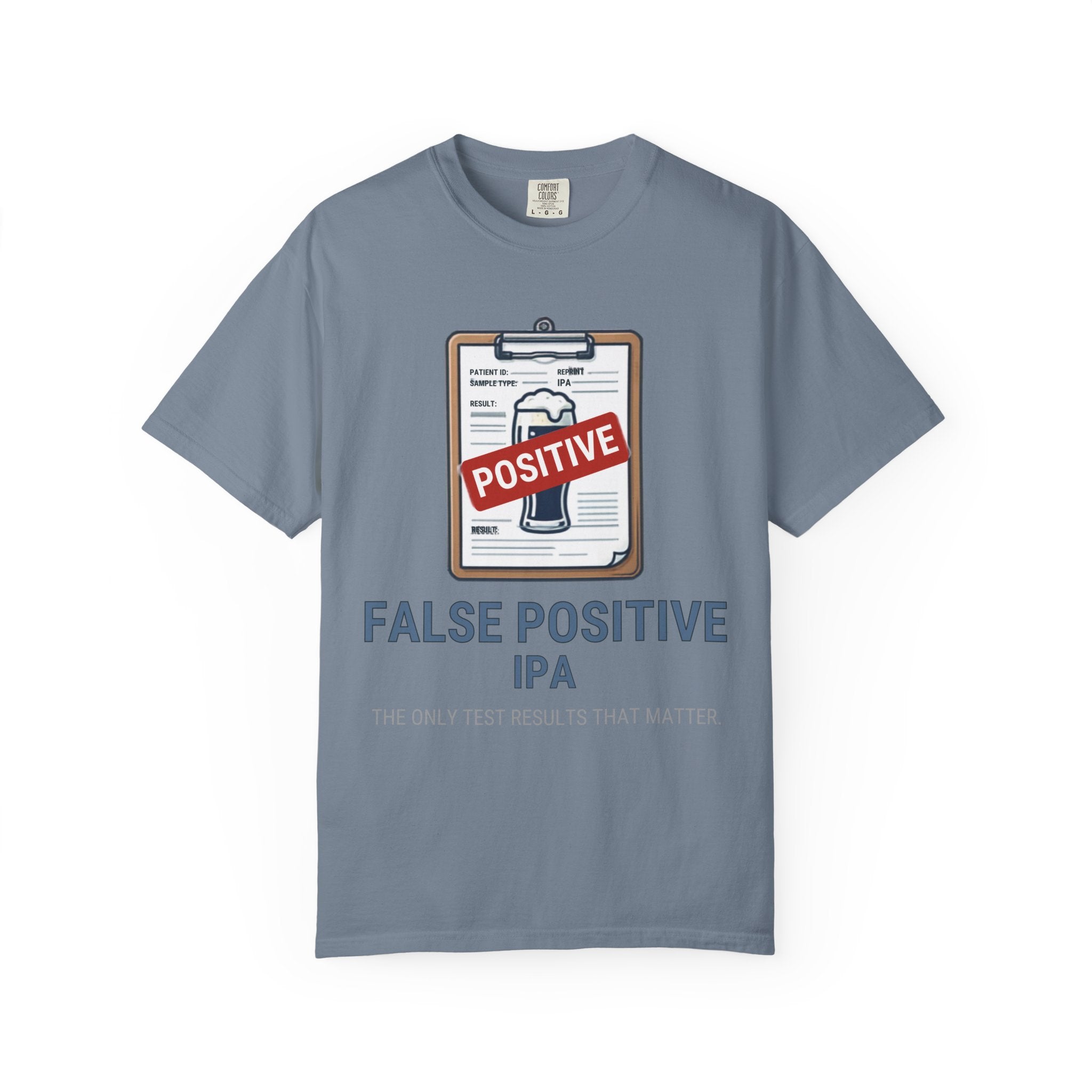 "False Positive IPA" Unisex Garment-Dyed Tee