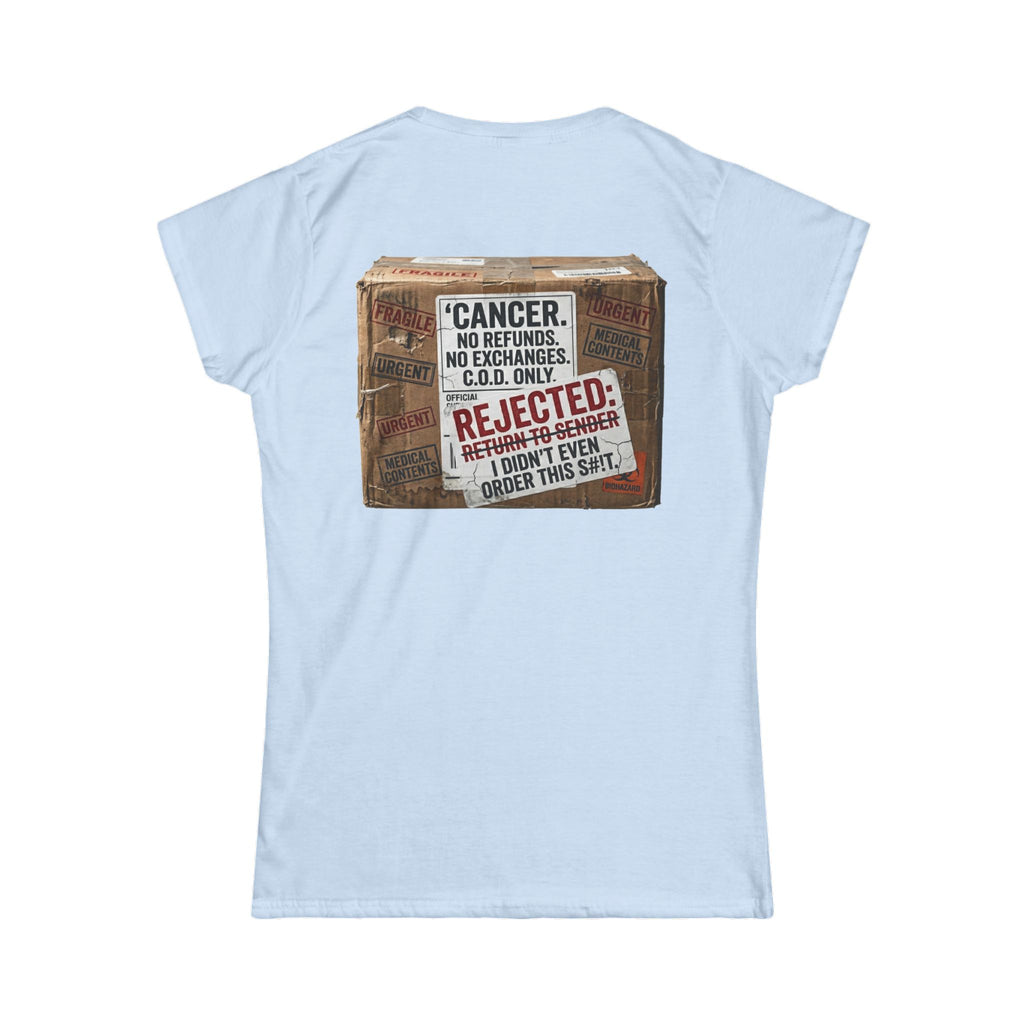 "Cancer Rejected Package" Women's Tee