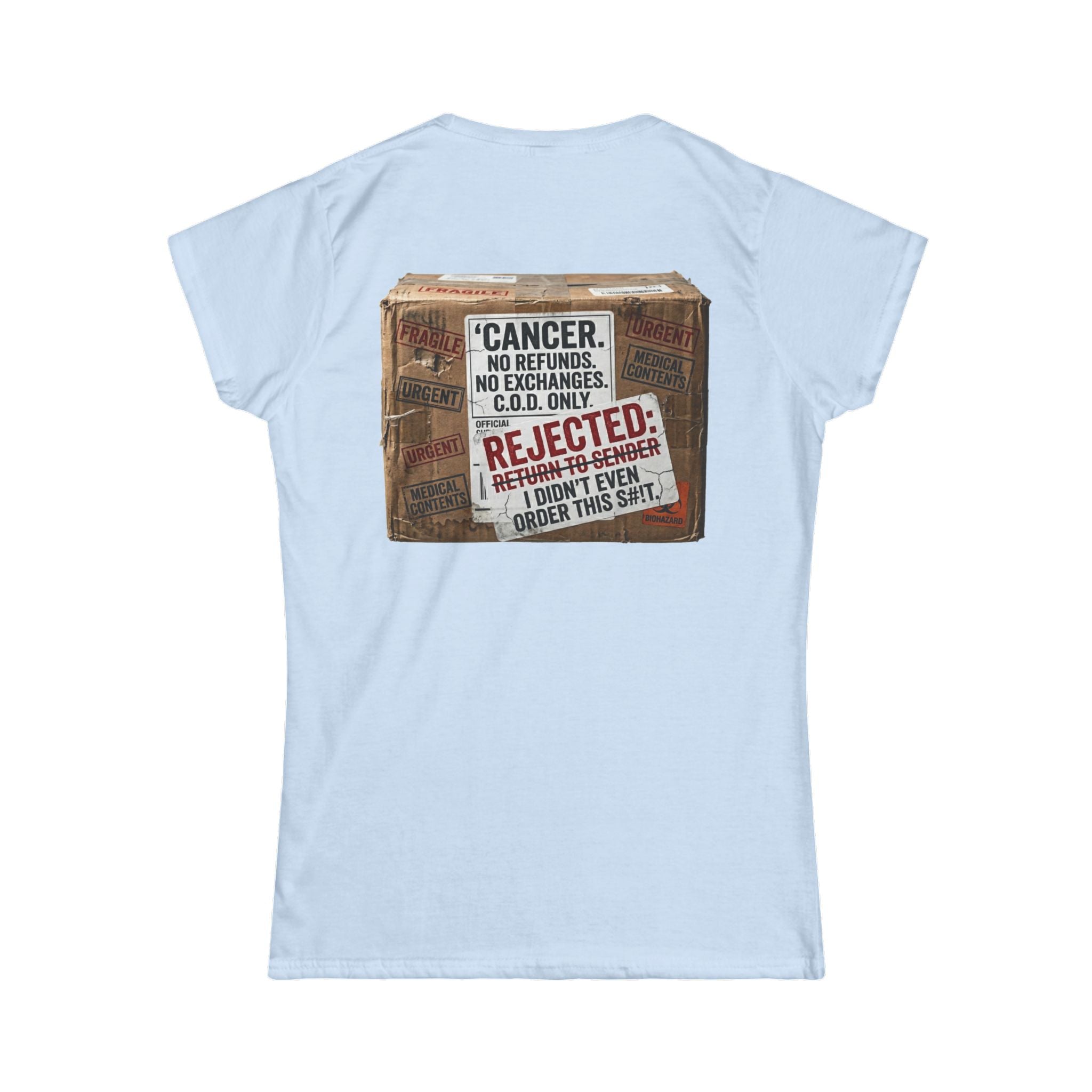 "Cancer Rejected Package" Women's Tee