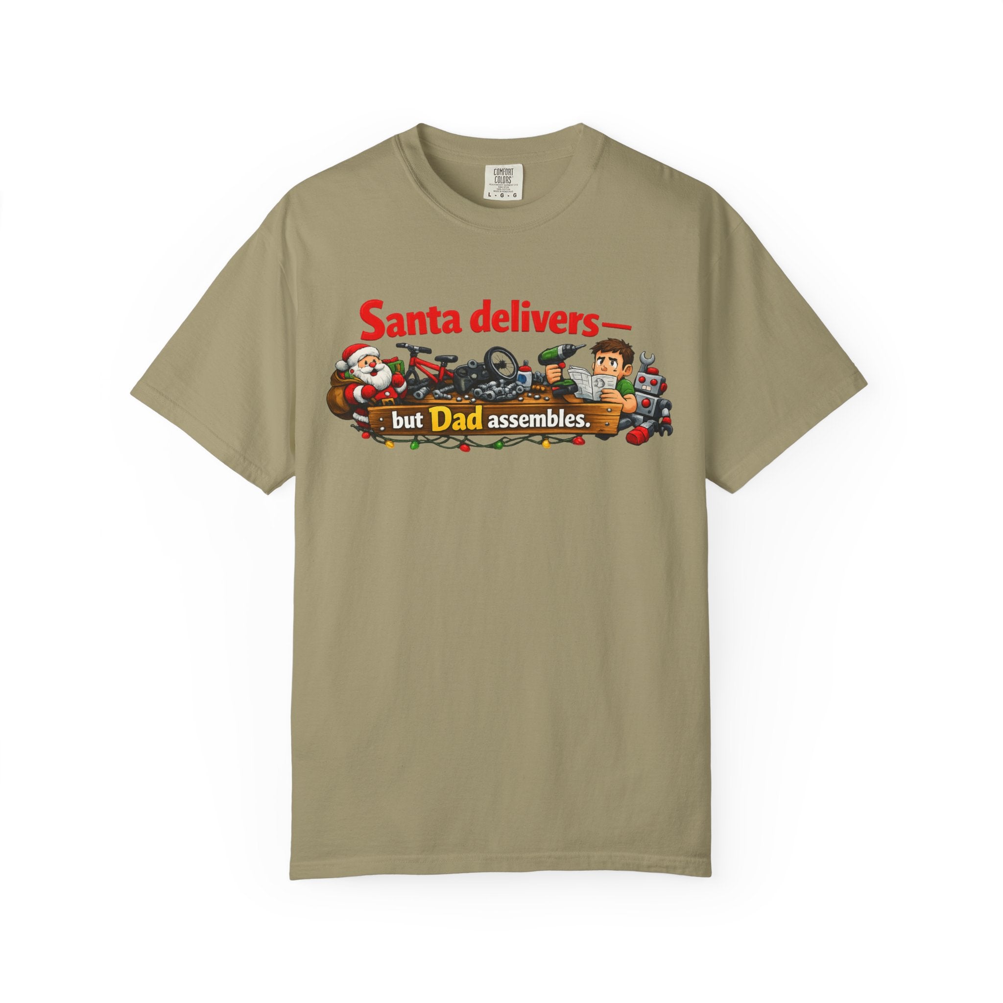 Santa's Easy Job - Dad's Assembly Hell | Garment-Dyed Tee — AttitudeShirts