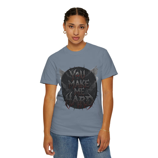 Color: Blue Jean | You Make Me Hard 4 Unisex Garment-Dyed T-shirt