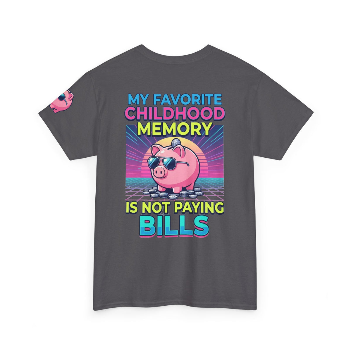 "Favortie Childhood Memories - Not Paying Bills" Premium Graphic Tee