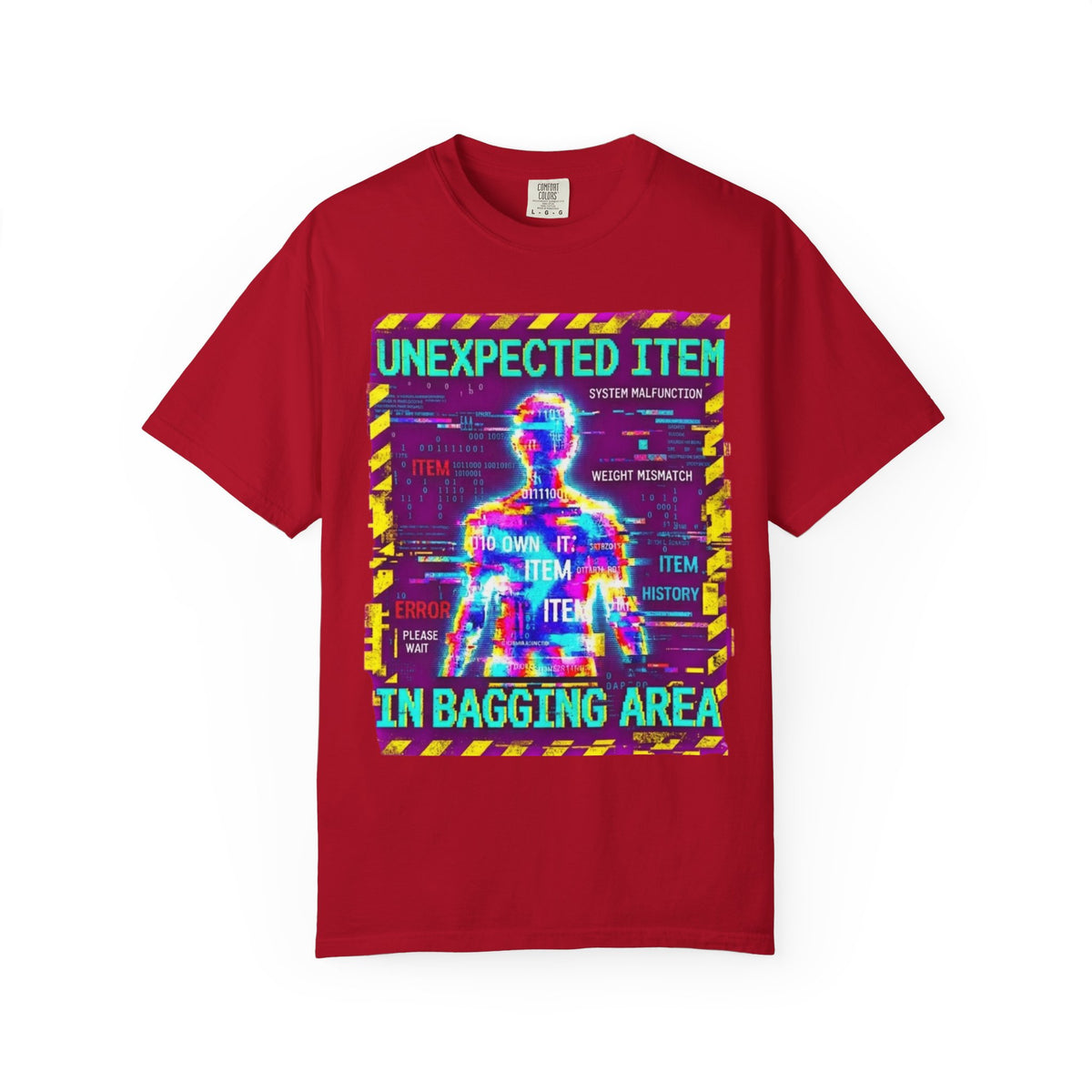 Color: Red | Unexpected Item In Bagging Area Unisex Garment-Dyed Tee