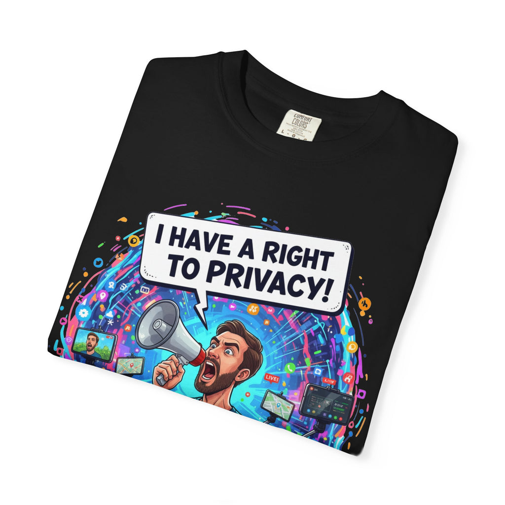 "The Right to Privacy"  Unisex Garment-Dyed T-shirt