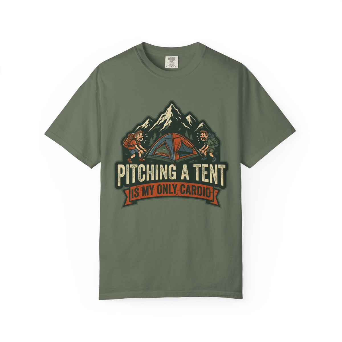 Color: Moss | Pitching A Tent Is My Only Cardio Unisex Garment-Dyed Tee