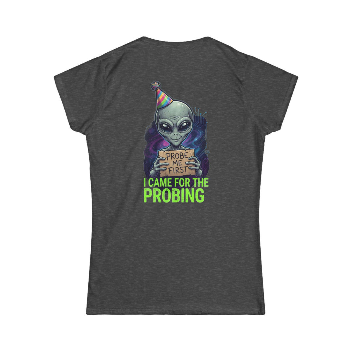Color: Dark Heather | I Came For the Probing Women's Tee