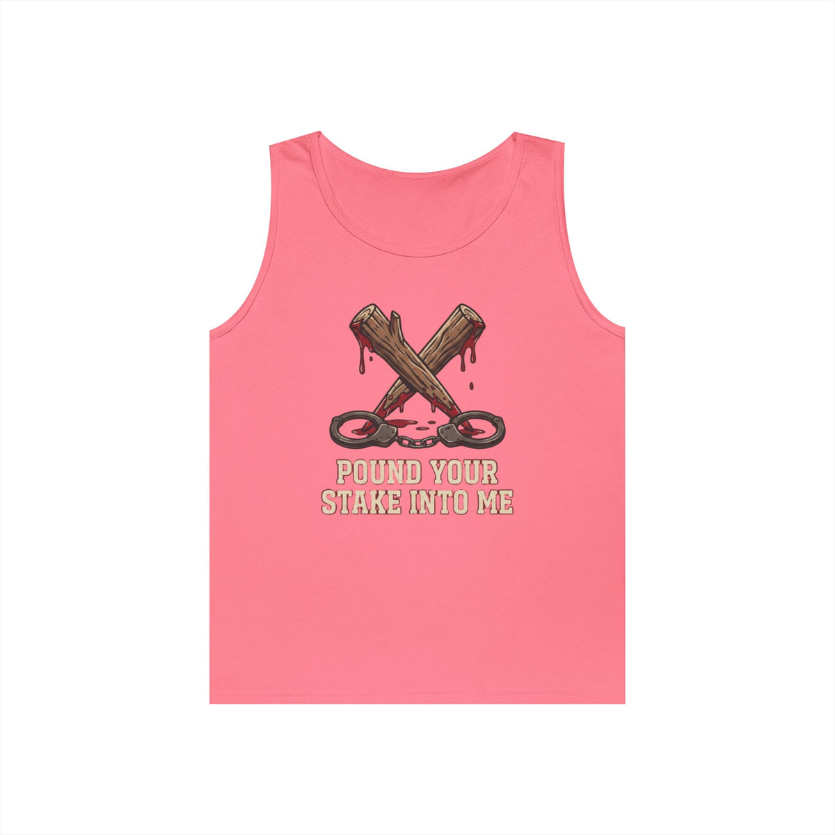 "Pound Your Stake In Me" Tank Top