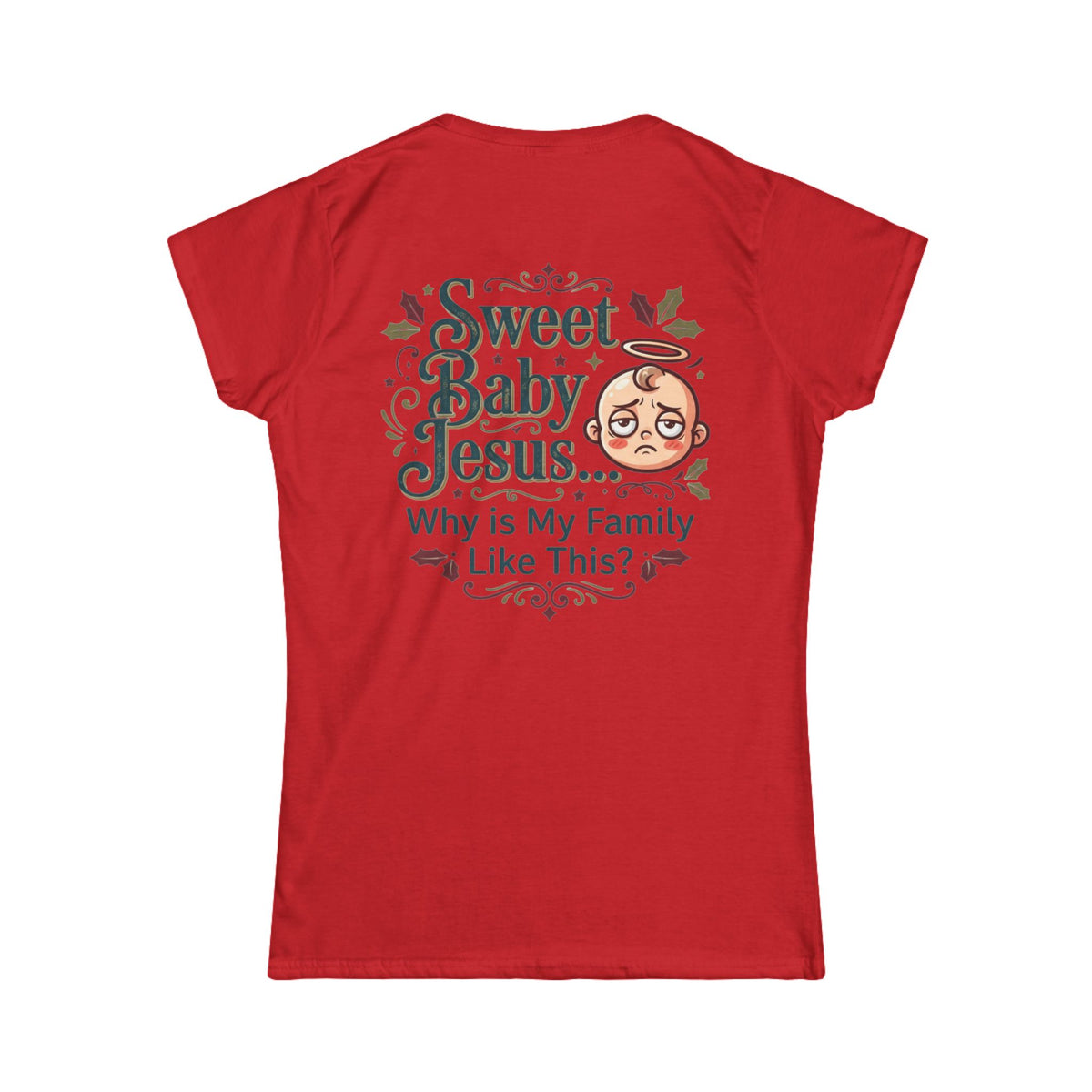 "Sweet Baby Jesus" Women's Tee