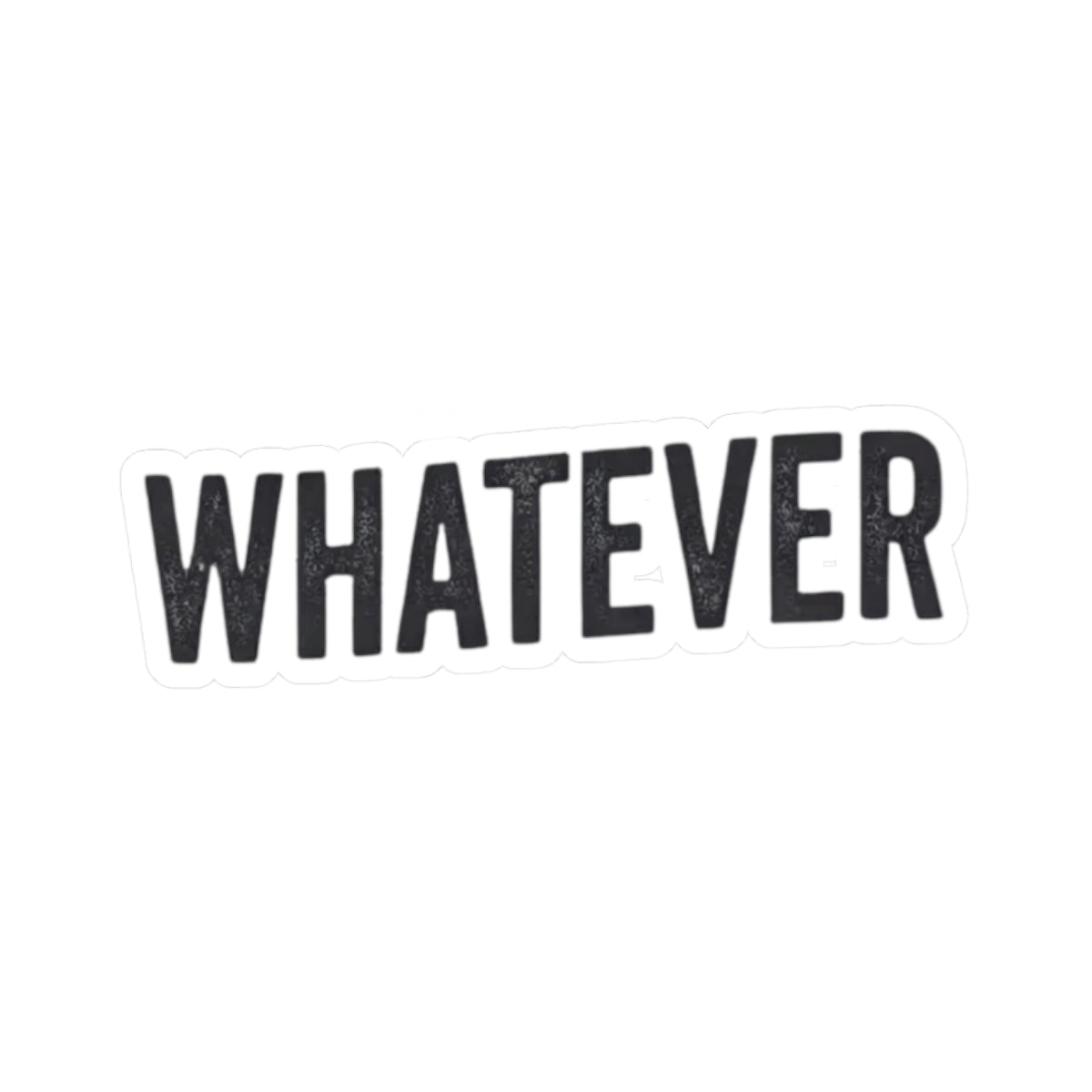 "Fa La La La Fine Whatever" Sticker