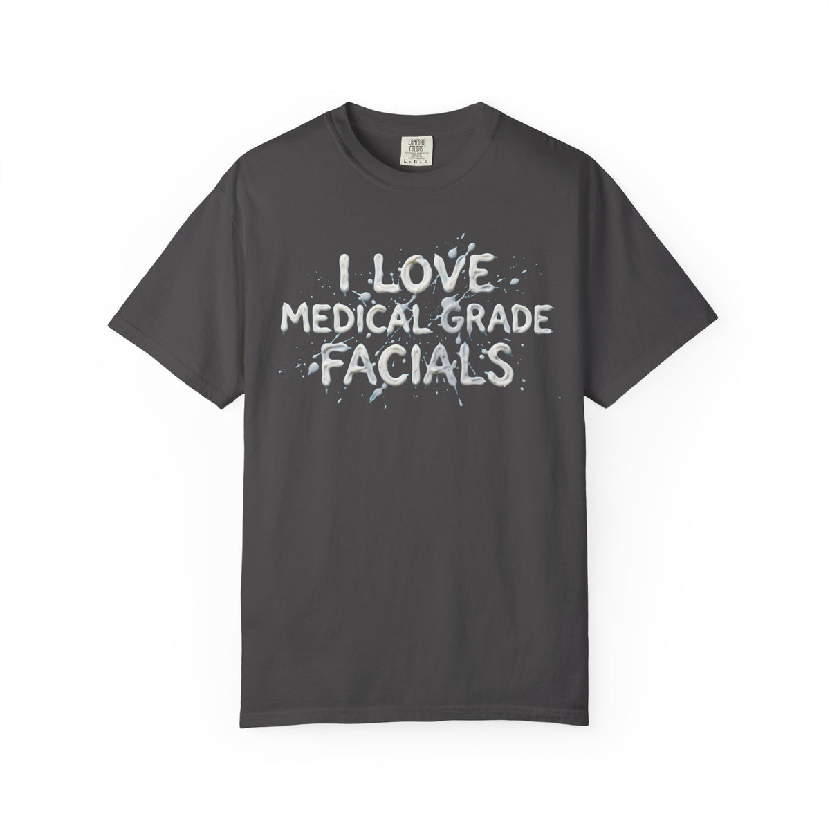 Color: Graphite | I Love Medical Grade Facials Unisex Garment-Dyed Tee