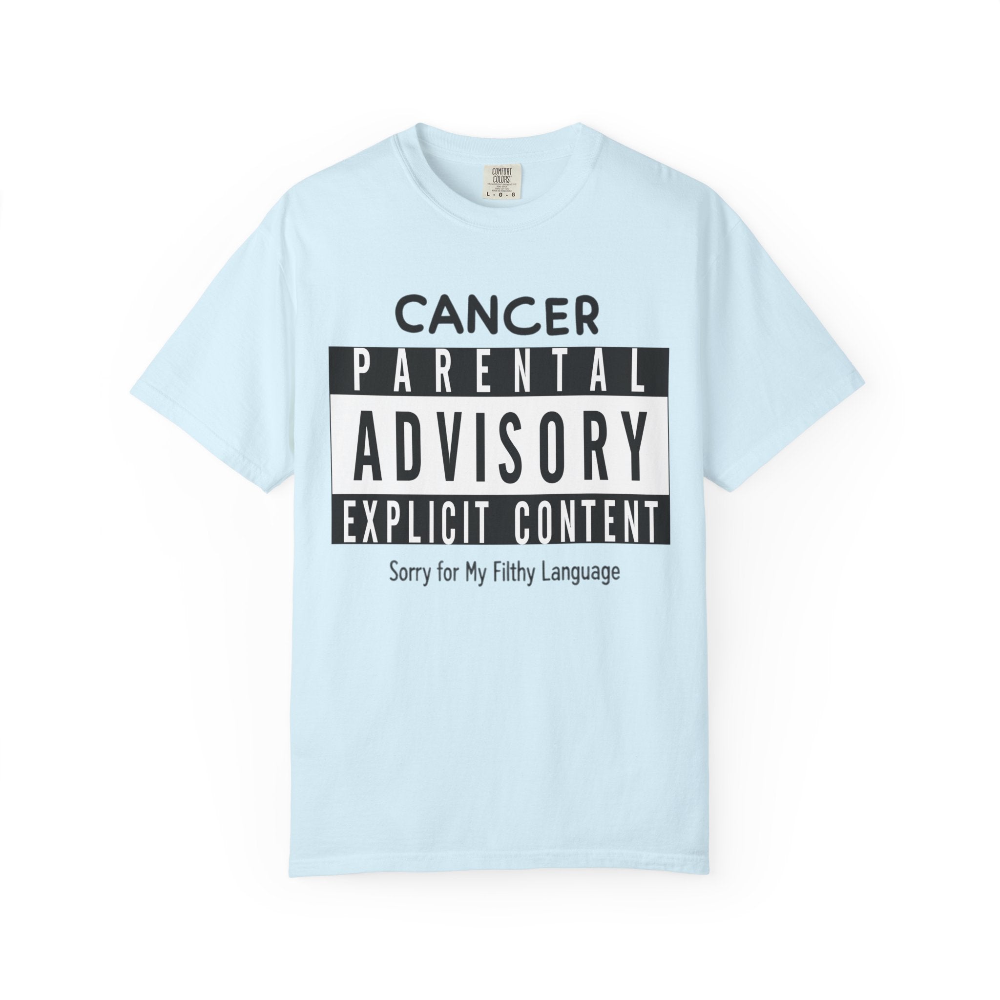 "Sorry For My Filthy Language" Unisex Garment-Dyed T-shirt