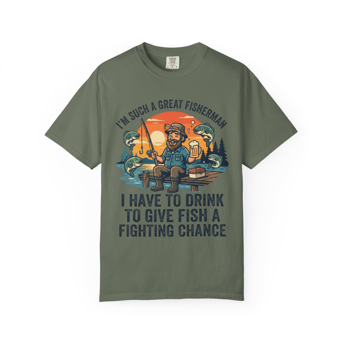 Color: Moss | Drink to Give Fish a Fighting Chance Unisex Garment-Dyed Tee