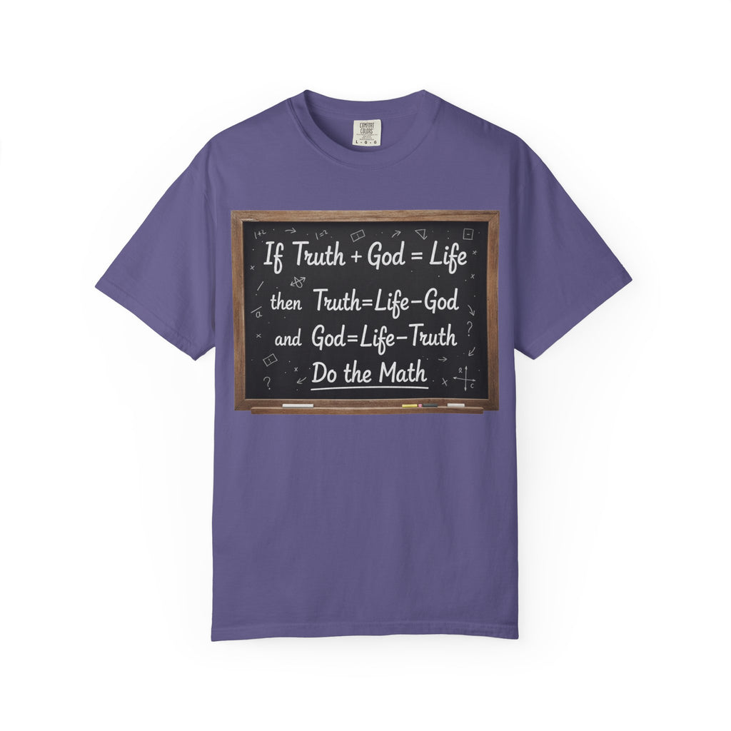 "Do The Math Chalkboard" Unisex Garment-Dyed T-shirt
