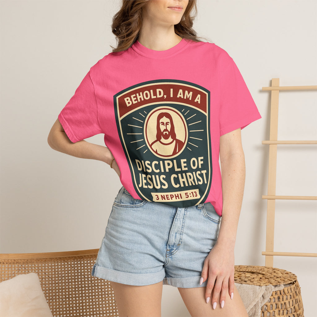 "Behold, I am a Disciple of Jesus Christ" Unisex Garment-Dyed T-shirt