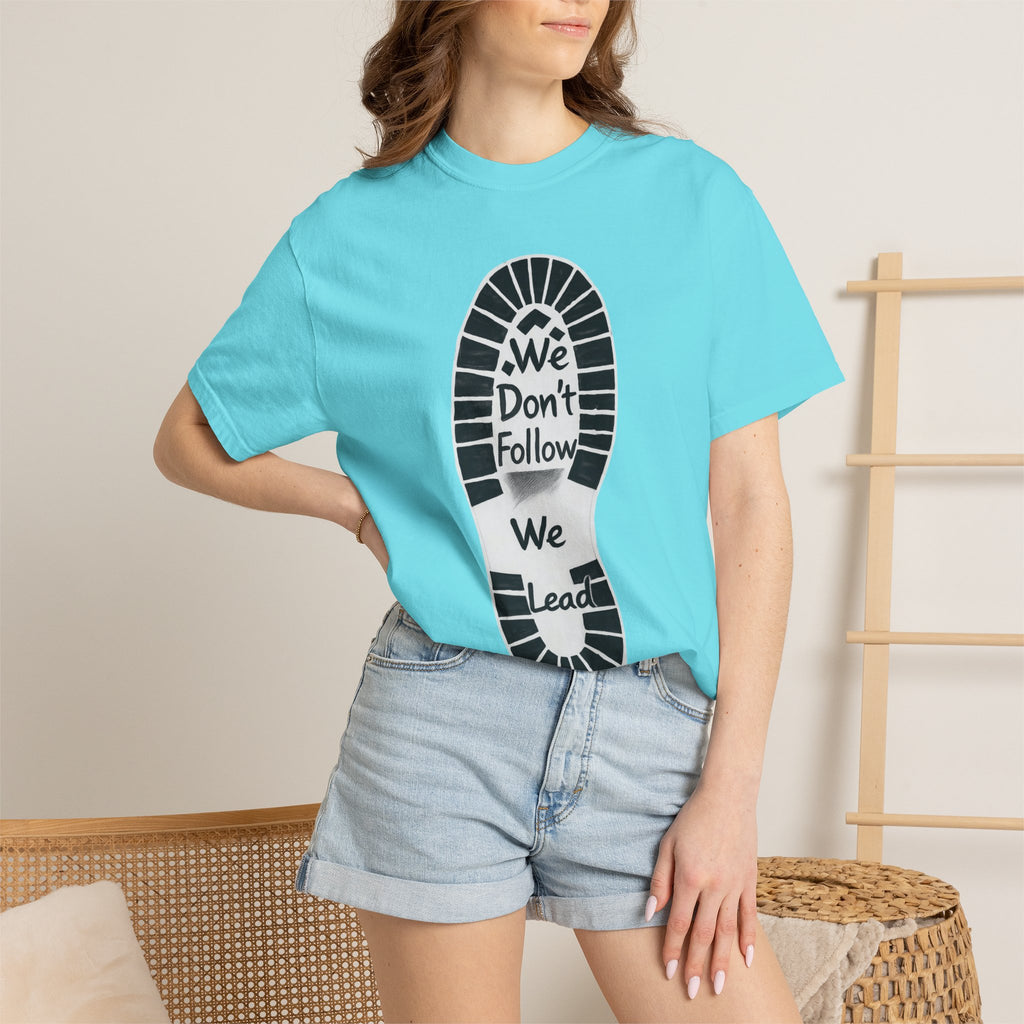 "We Don't Follow-We Lead" Unisex Garment-Dyed T-shirt
