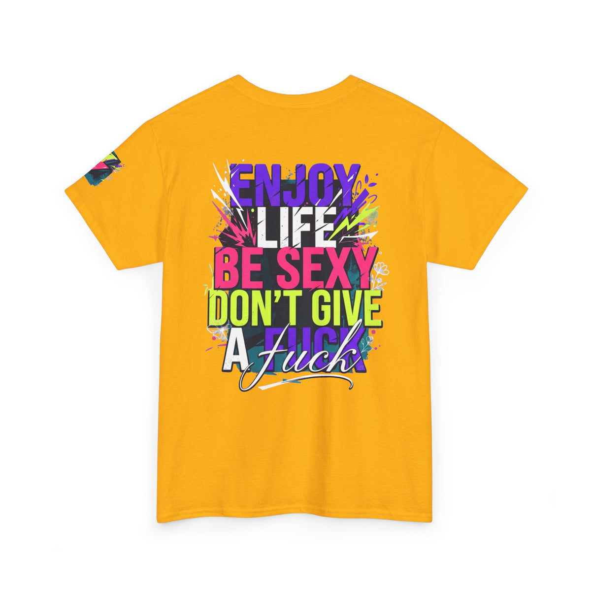 "Enjoy Life Be Sexy" Premium Graphic Tee