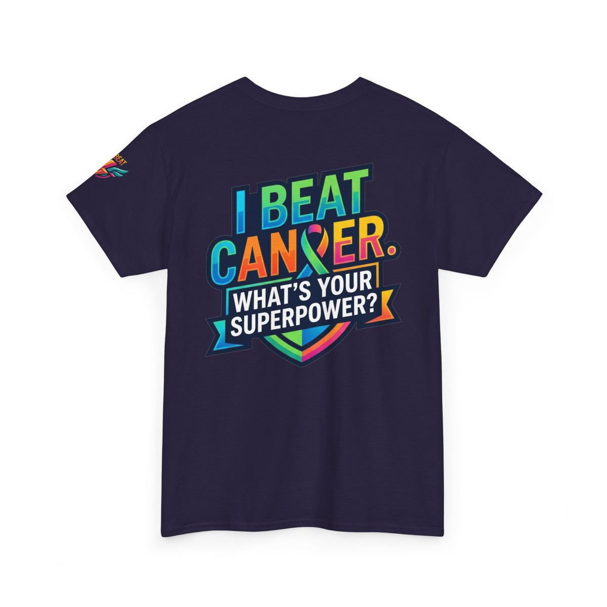 I Beat Cancer - What is Your Superpower Premium Graphic Tee