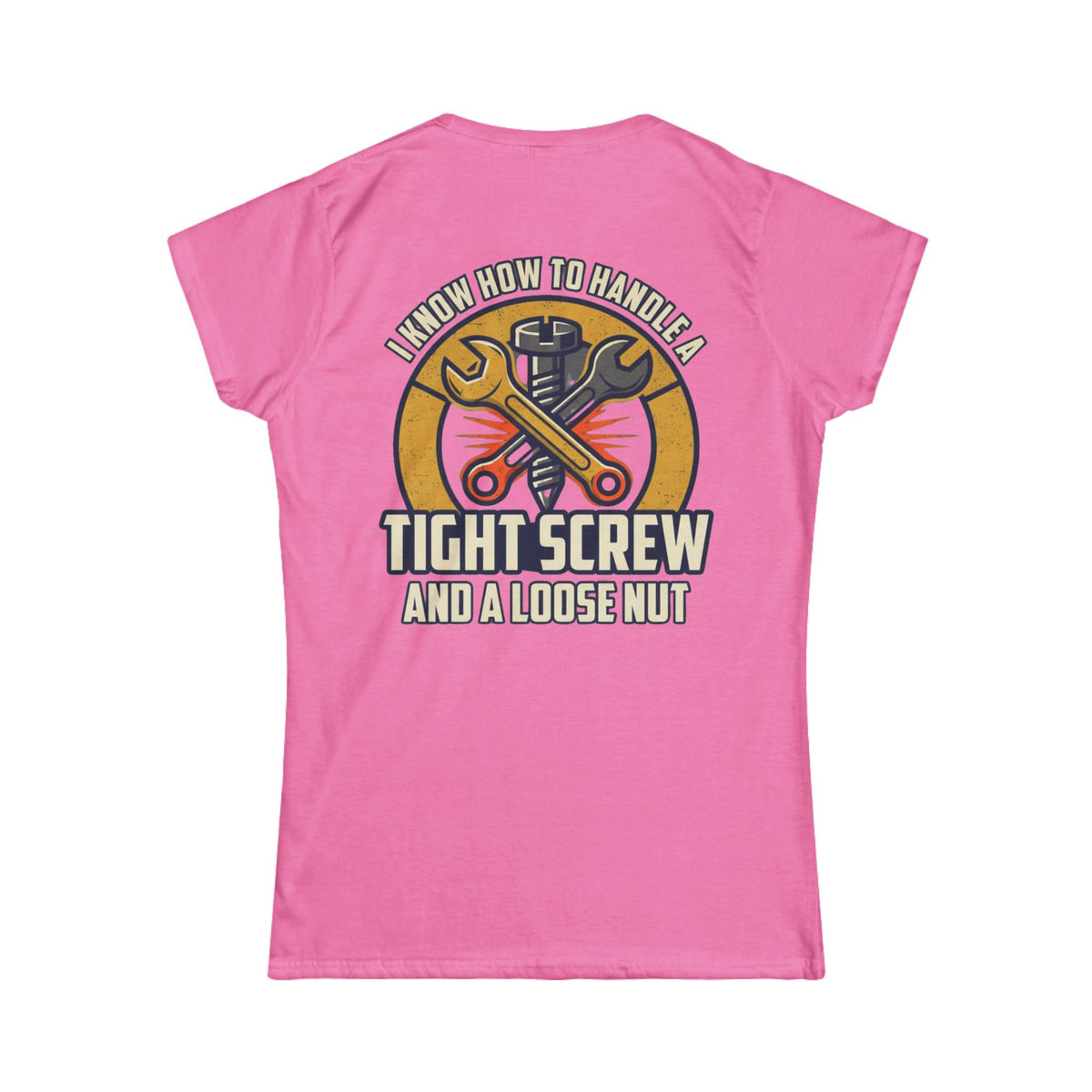 Color: Azalea | Tight Screw and a Loose Nut Women's Tee