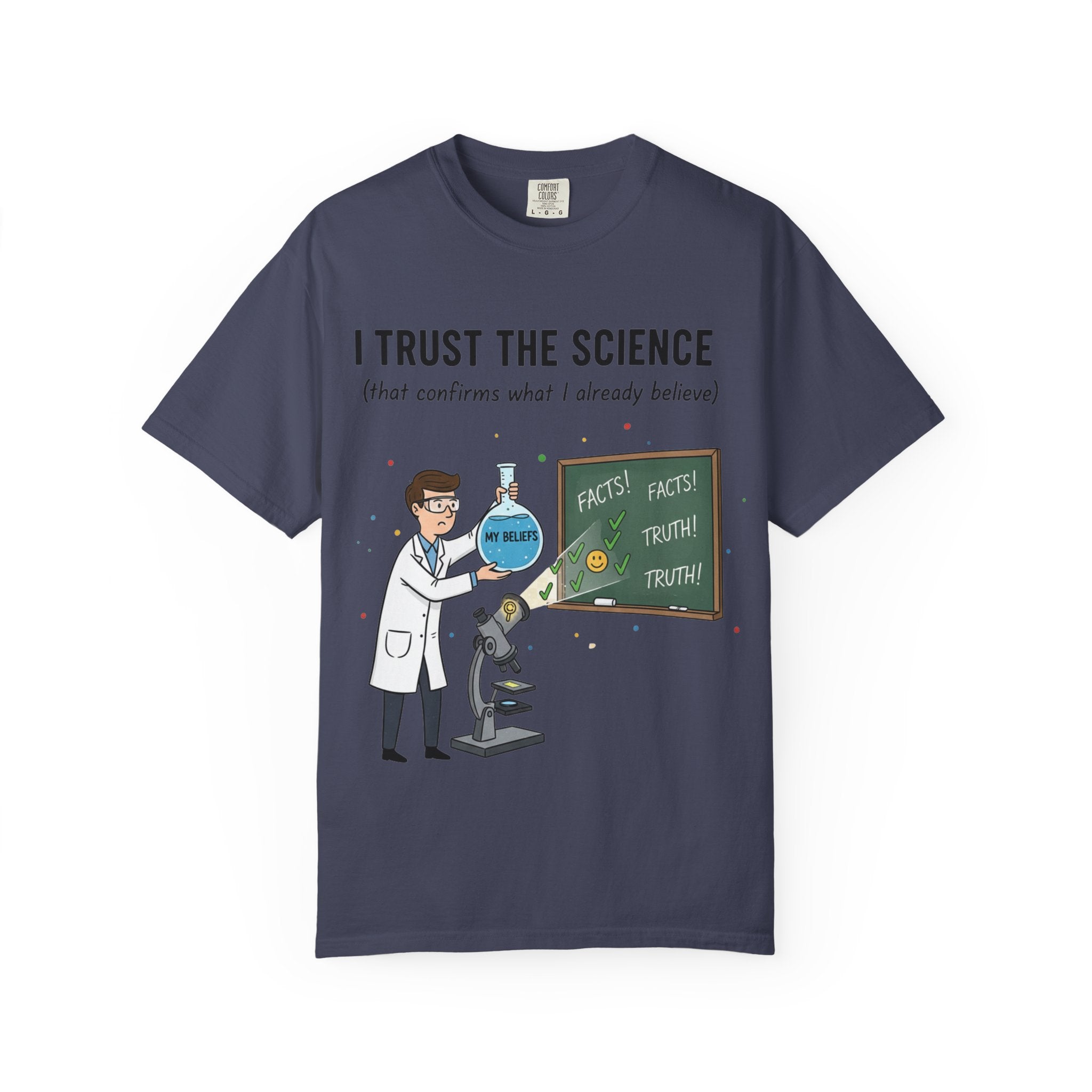"I Trust The Science" Unisex Garment-Dyed T-shirt