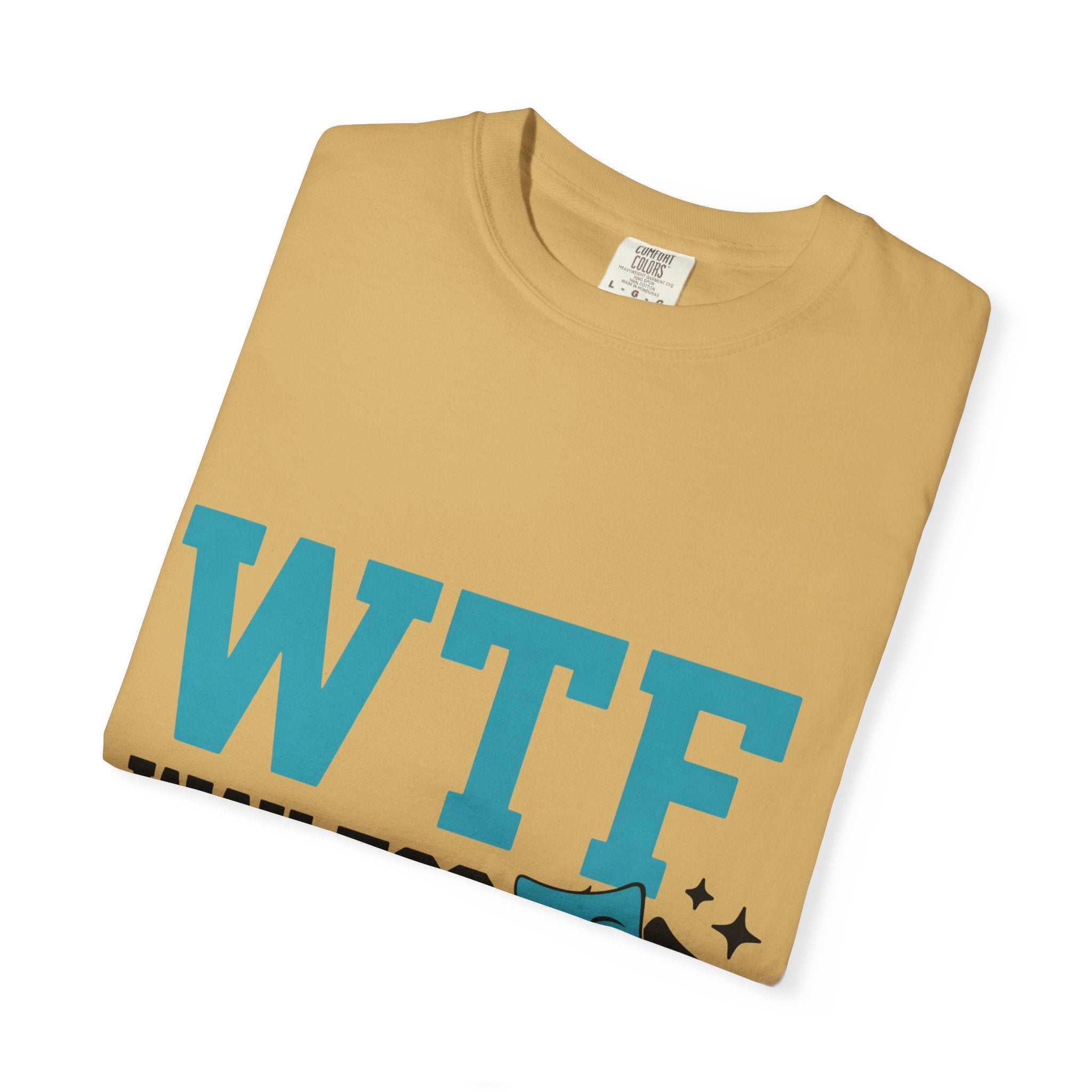 "WTF Way Too Funny - Black" Unisex Garment-Dyed T-shirt