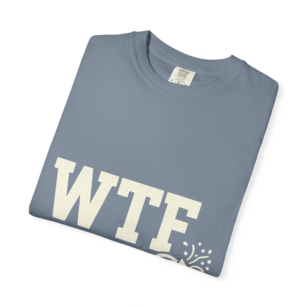 Finally Freaking Friday | Garment-Dyed Tee — AttitudeShirts