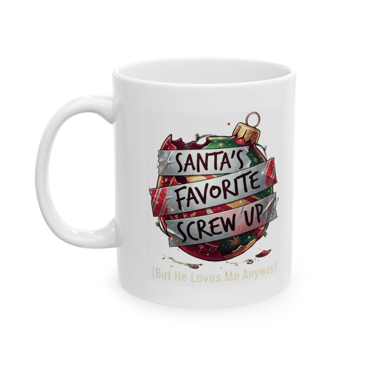 "Santa's Favorite Screw Up" White Ceramic Mug