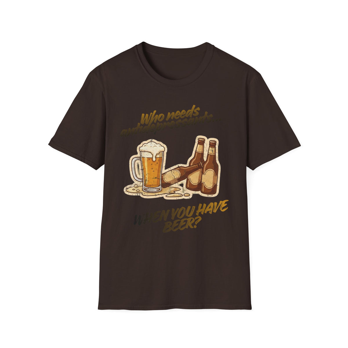 Color: Dark Chocolate | Beer Graphic T-Shirt — Who Needs Antidepressants When You Have Beer? Retro Pint Design