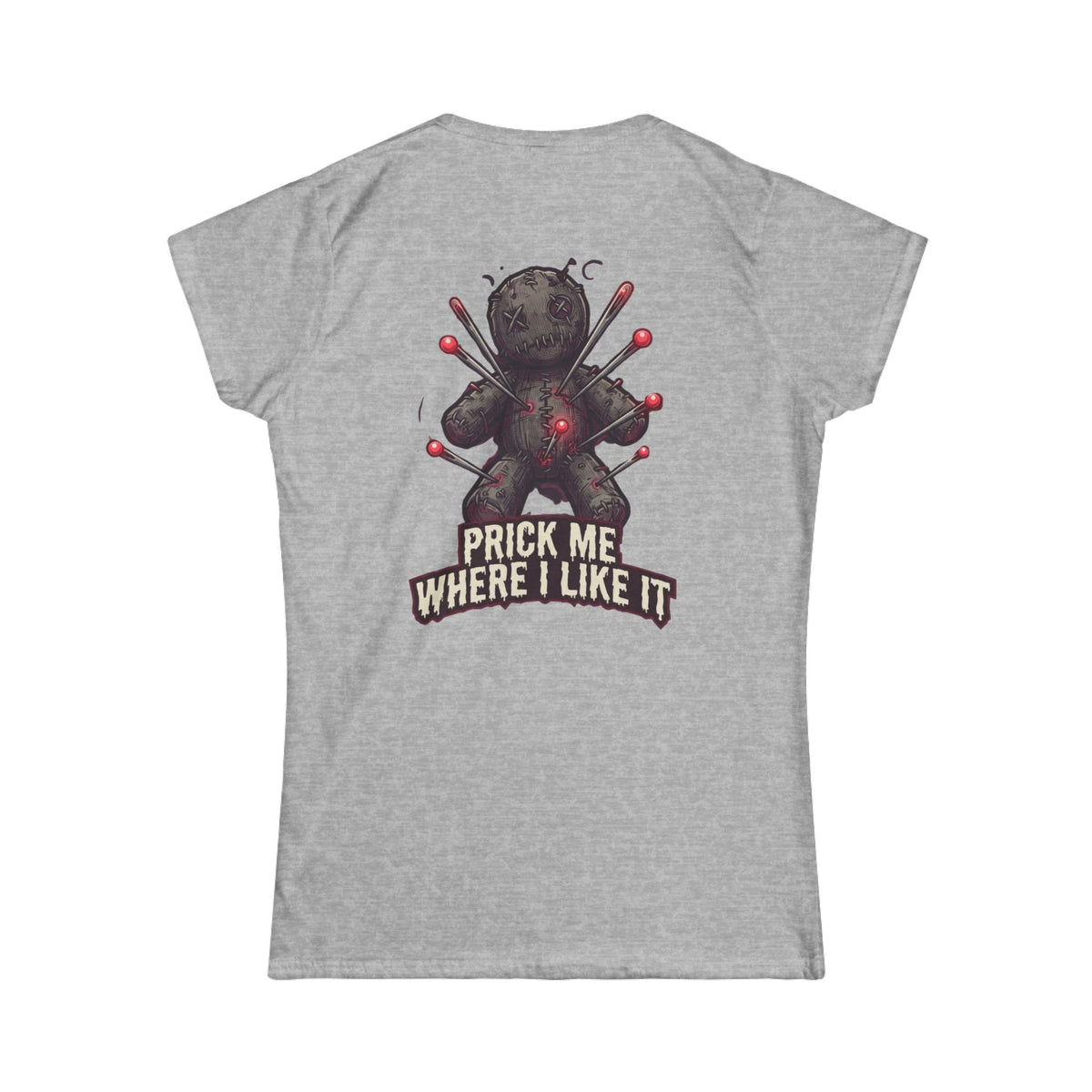 Color: Sport Grey | Prick Me Where I Like It Women's Tee