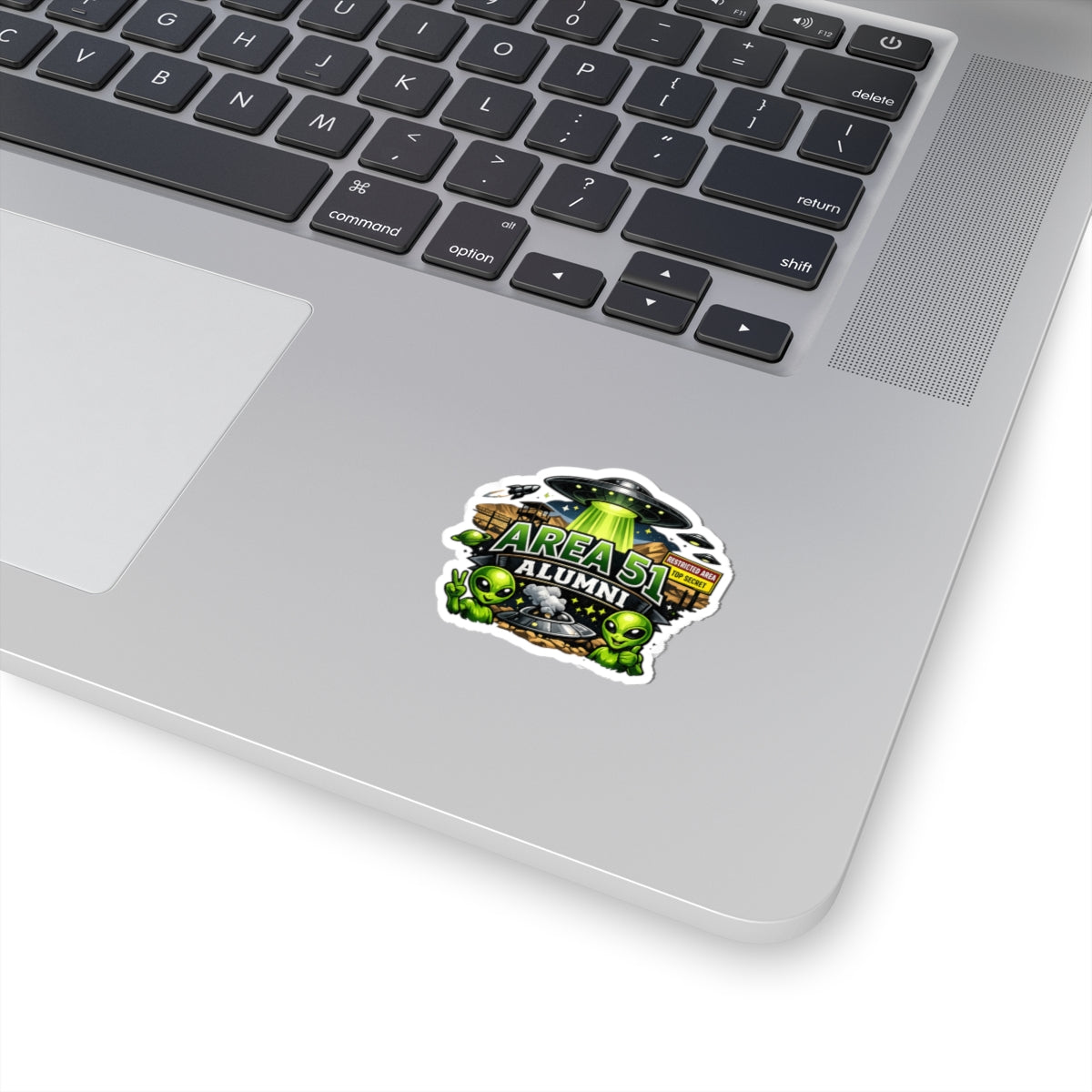 Area 51 Alumni - They Can't Prove I Wasn't There | Kiss-Cut Sticker — AttitudeShirts